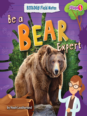 cover image of Be a Bear Expert